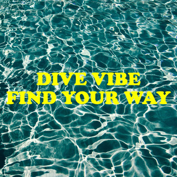 Dive Vibe - Find Your Way