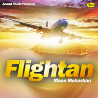 Maan Meharban - Flightan