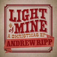 Andrew Ripp - Light of Mine