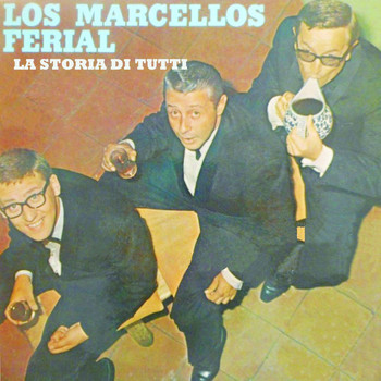 Los Marcellos Ferial - La Storia Di Tutti