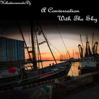 KikaterremotoDJ - A Conversation with the Sky