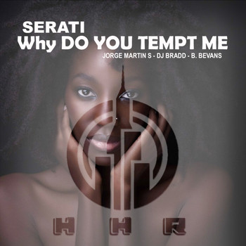 Serati - Why Do You Tempt Me
