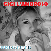 BRIGITTE - Gigi l' amoroso