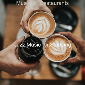 Jazz Music for Studying - Music for Restaurants