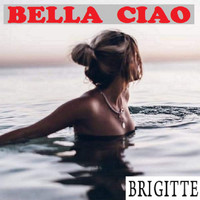BRIGITTE - BELLA CIAO (French)