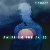 Nic Bellamy - Swirling the Skies