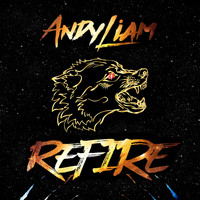 Andy Liam - REFIRE (Explicit)