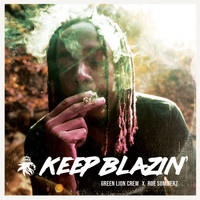 Green Lion Crew, Roe Summerz - Keep Blazin'