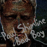 Paul Shimline - Bad Boy