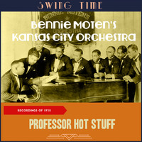 Bennie Moten's Kansas City Orchestra - Professor Hot Stuff (Recordings of 1930)