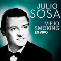 Julio Sosa - Viejo Smoking (En Vivo) (En Vivo)