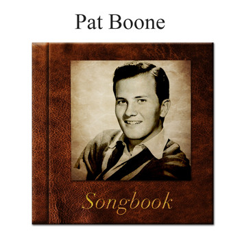Pat Boone - The Pat Boone Songbook