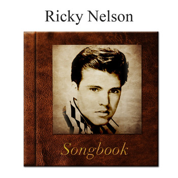 Ricky Nelson - The Ricky Nelson Songbook