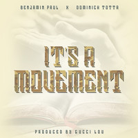 Benjamin Paul - It's a Movement (feat. Dominick Totta)