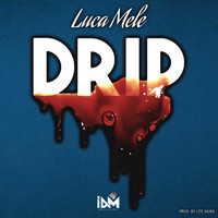Luca Mele - Drip