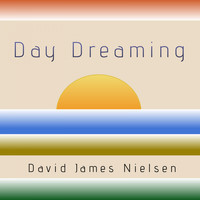 David James Nielsen - Day Dreaming