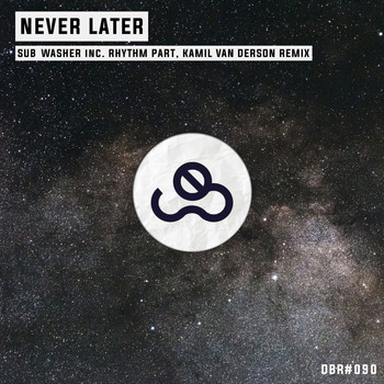 Sub Washer - Never Later