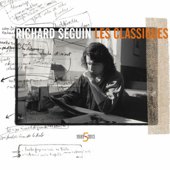 Richard Séguin - Les classiques (Explicit)