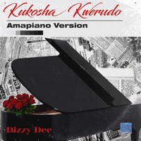 Dizzy Dee - Kukosha Kwerudo