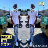 KD - Inhale the Smoke (Explicit)