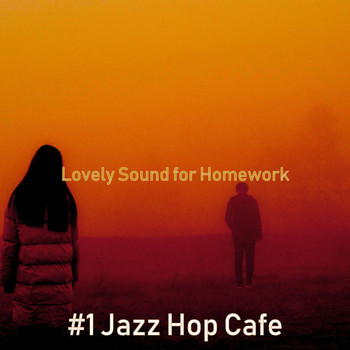 #1 Jazz Hop Cafe - Lovely Sound for Homework