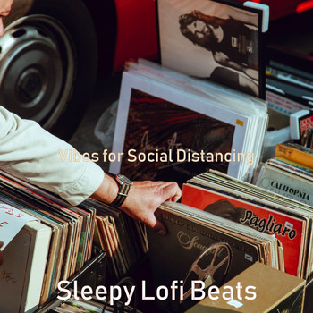 Sleepy Lofi Beats - Vibes for Social Distancing