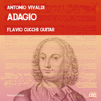 Flavio Cucchi - Concerto per violino e organo in A Minor, RV 775: II. Adagio (Per chitarra)