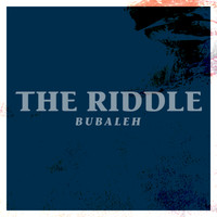Bubaleh - The Riddle