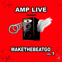 Amp Live - Make The Beat Go, Vol. 1