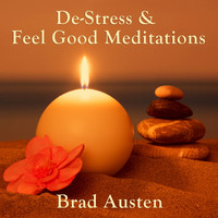 Brad Austen - De-Stress & Feel Good Meditations