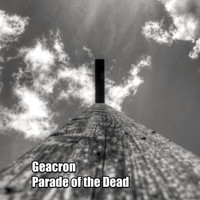 Geacron - Parade of the Dead