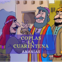 Ananias - Coplas la Cuarentena