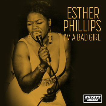 Esther Phillips - I'm A Bad Girl