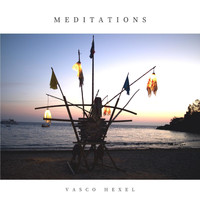 Vasco Hexel - Meditations
