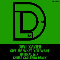 Javi Xavier - Give Me What You Want
