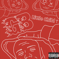 G.B - Little Child (Explicit)