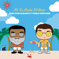 Jose Juan Aldana - No Se Acaba el Amor (feat. Pablo Cristiani) (Explicit)