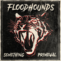 FloodHounds - Something Primeval