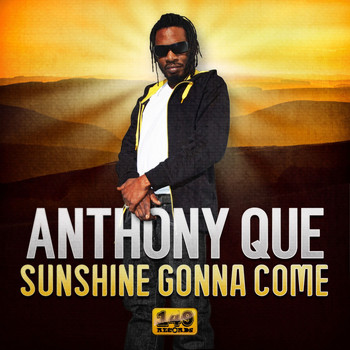 Anthony Que - Sunshine Gonna Come