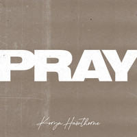 Koryn Hawthorne - Pray