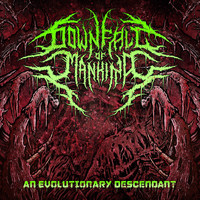 Downfall of Mankind - An Evolutionary Descendant (Explicit)