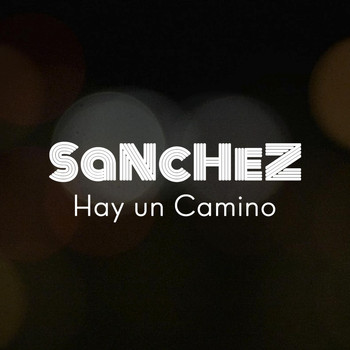 Sanchez - Hay un Camino