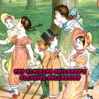 Various Artists - The Ultimate Children's Classics Collection