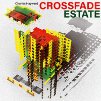 Charles Hayward - Crossfade Estate