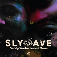 Sly5thAve - Daddy Warbucks (Explicit)