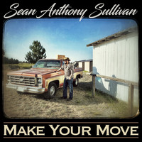 Sean Anthony Sullivan - Make Your Move