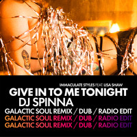 Immaculate Styles feat. Lisa Shaw - Give in to Me Tonight (DJ Spinna Galactic Soul Remixes)