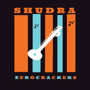 Zerocrackers - Shudra