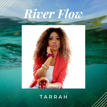 Tarrah - River Flow