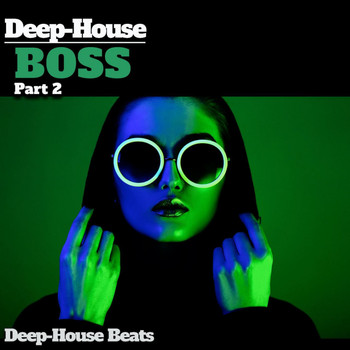 Various Artists - Deep Boss, Pt. 2 (A Deep House Session)